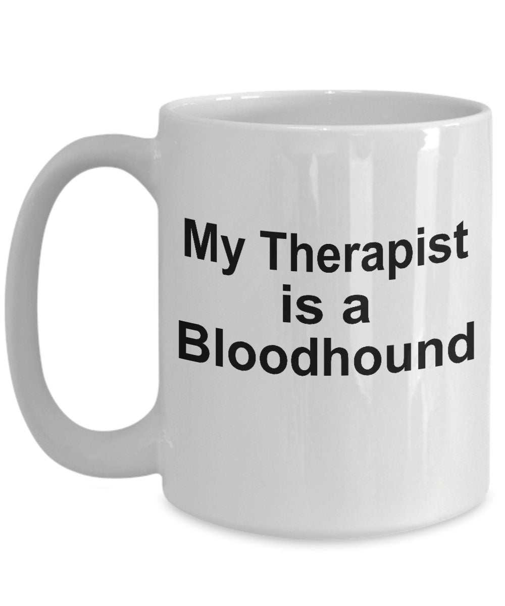 Bloodhound Dog Therapist Mug - Mallard Moon Gift Shop
