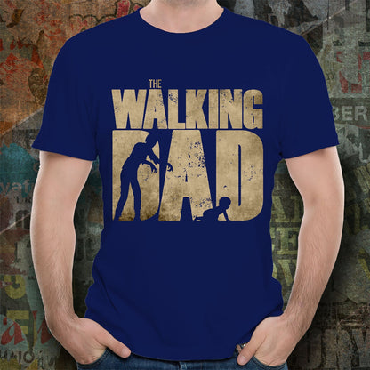 Funny Father's DayT shirt - The Walking Dad - Mallard Moon Gift Shop