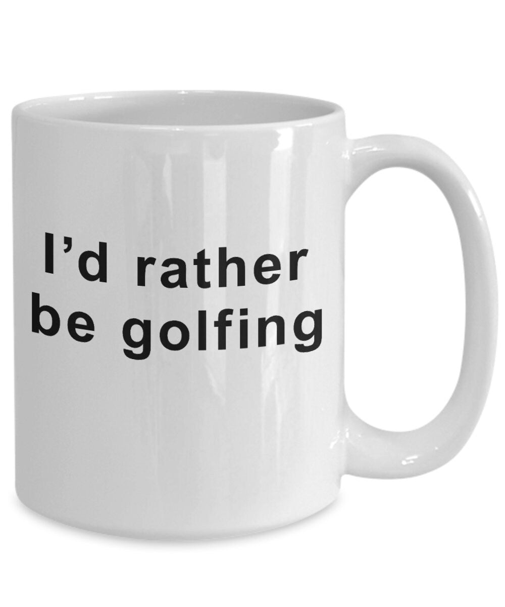 Funny golfer Mug - I'd Rather Be Golfing - Mallard Moon Gift Shop