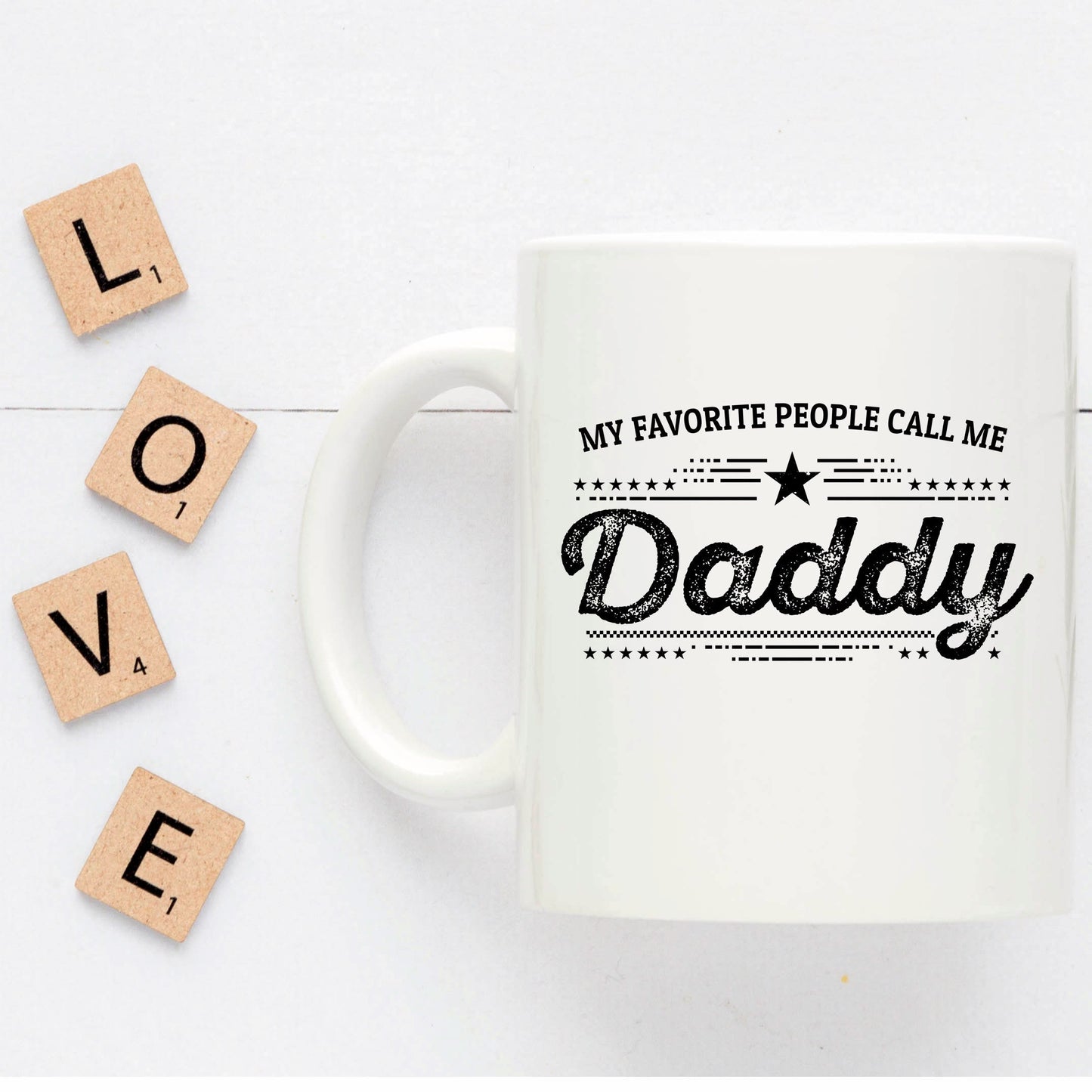 My Favorite People Call Me Daddy Custom Ceramic Coffee Mug - Father's Day Gift Birthday - Mallard Moon Gift Shop