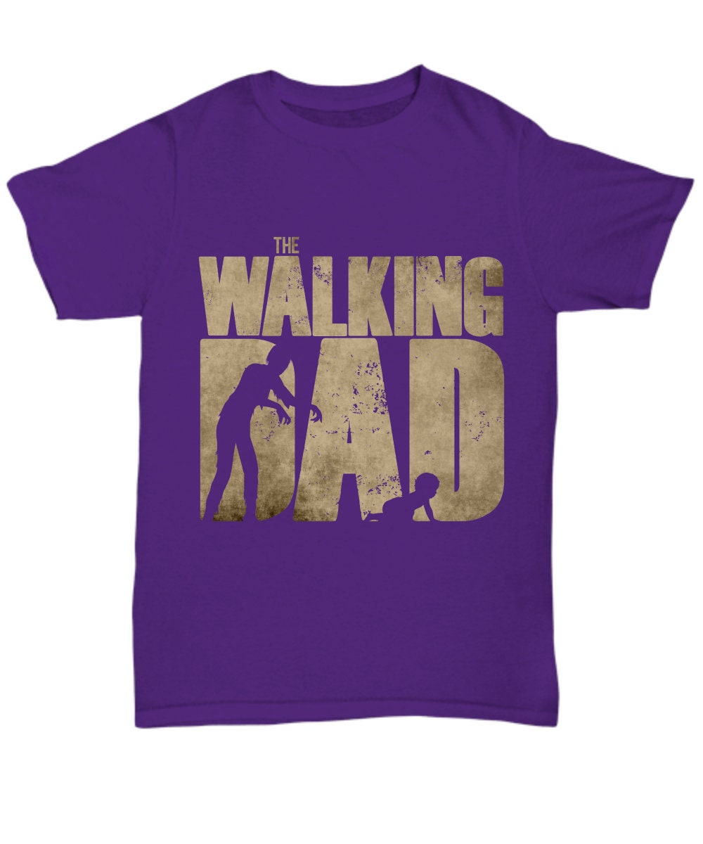 Funny Father's DayT shirt - The Walking Dad - Mallard Moon Gift Shop
