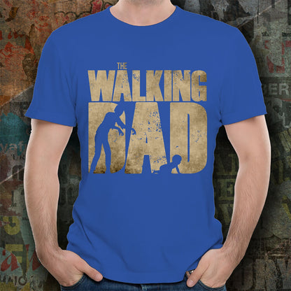 Funny Father's DayT shirt - The Walking Dad - Mallard Moon Gift Shop
