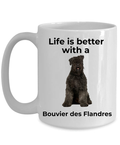Bouvier des Flandres Coffee Mug - Life is Better - Mallard Moon Gift Shop