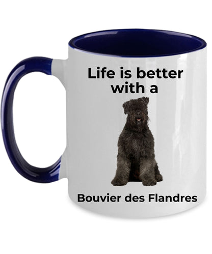 Bouvier des Flandres Coffee Mug - Life is Better - Mallard Moon Gift Shop