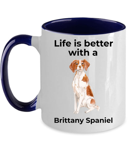 Brittany Spaniel Dog Custom Ceramic Coffee Mug - Life is Better with a Brittany Spaniel - Mallard Moon Gift Shop