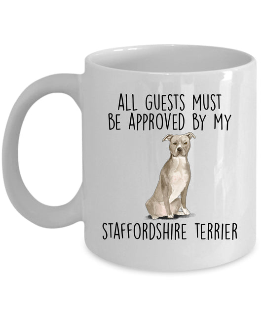 American Staffordshire Terrier - Pit Bull - Funny ceramic coffee mug - All guests must be approved by the Staffordshire Terrier - Mallard Moon Gift Shop