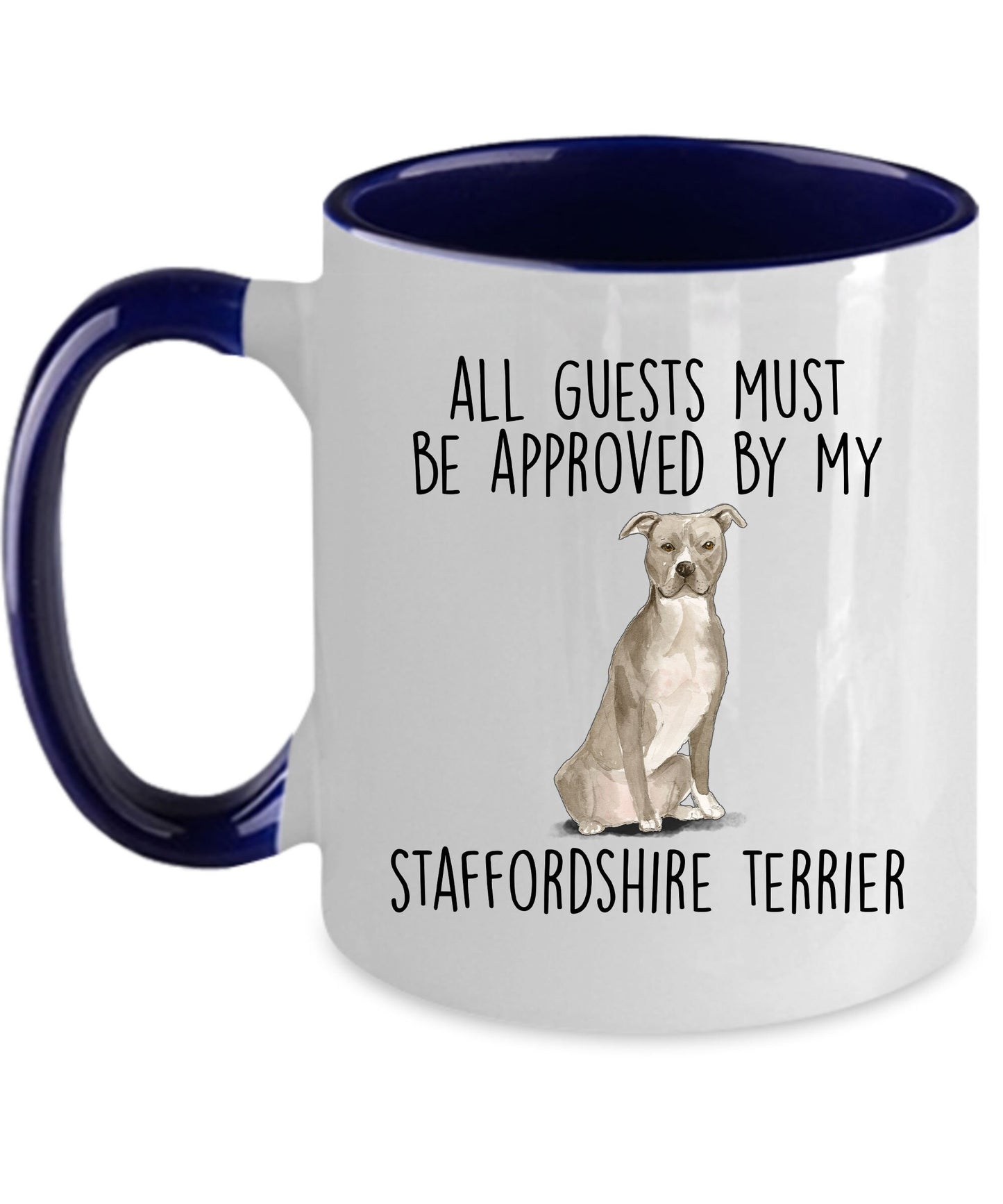 American Staffordshire Terrier - Pit Bull - Funny ceramic coffee mug - All guests must be approved by the Staffordshire Terrier - Mallard Moon Gift Shop