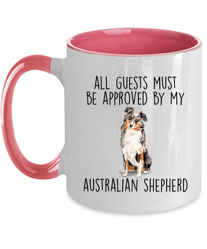 Australian Shepherd dog funny ceramic coffee mug - All guests must be approved by the Australian Shepherd - can be customized - Mallard Moon Gift Shop