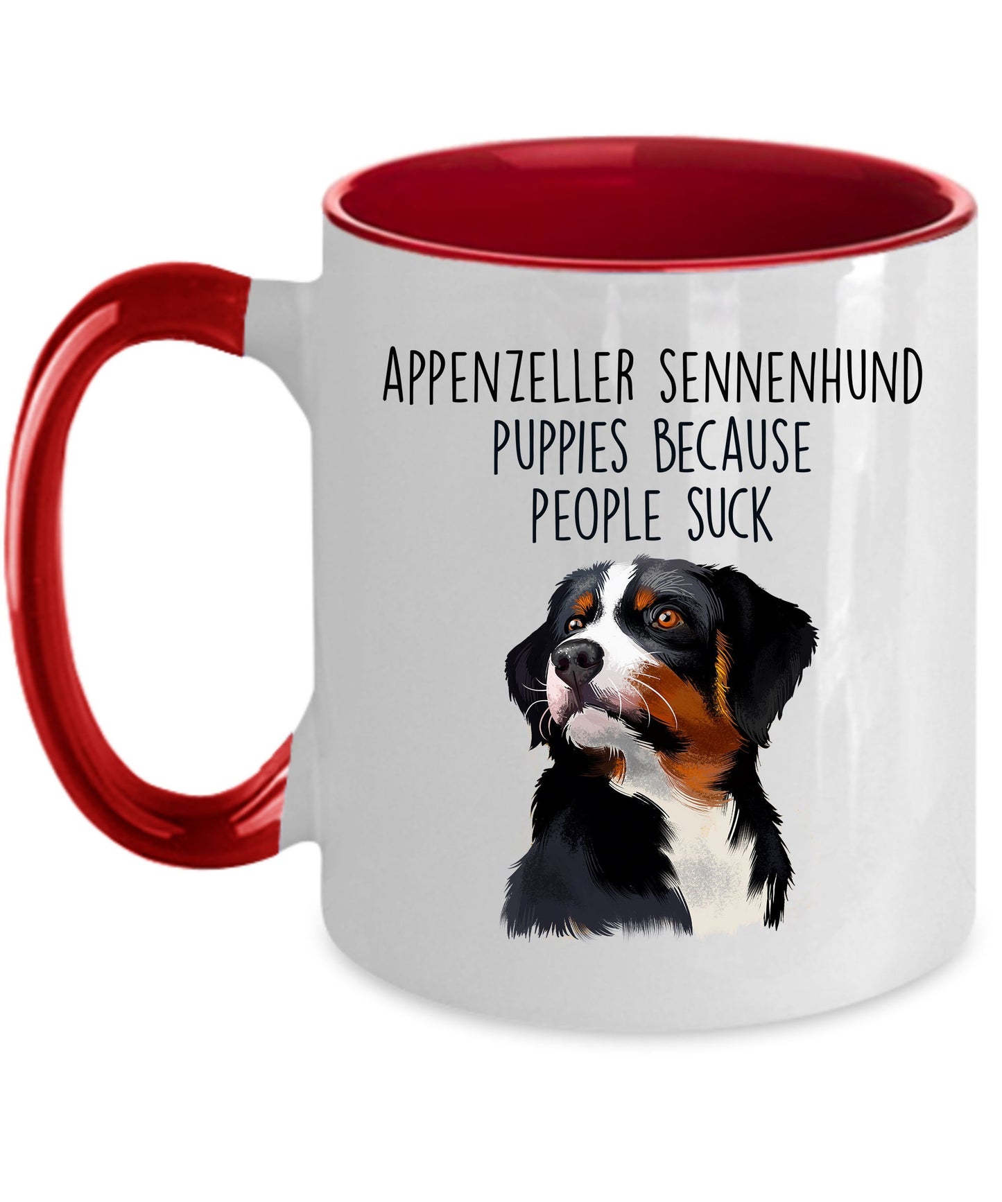 Appenzeller Sennenhund Puppies Because People Suck Funny Coffee Mug - Mallard Moon Gift Shop