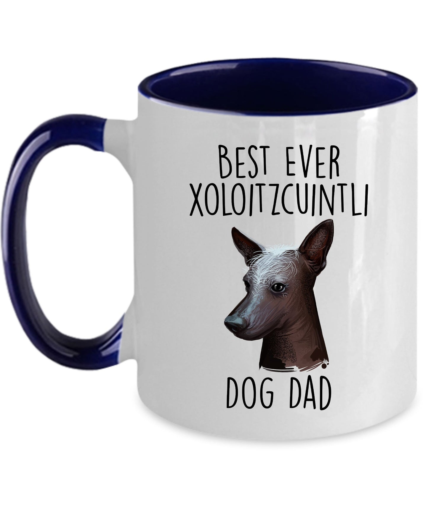 Best Ever Xoloitzcuintli Dog Dad Custom Ceramic Coffee Mug - Mallard Moon Gift Shop