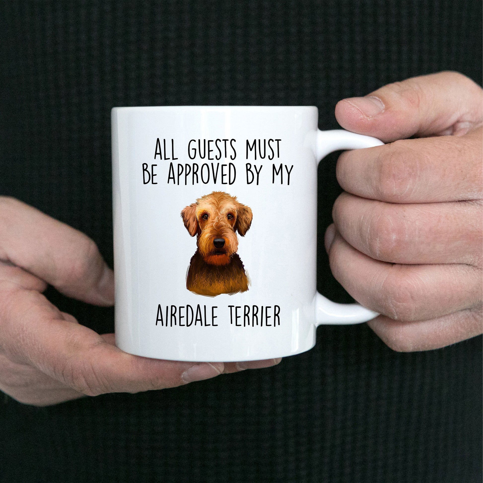 Funny Dog custom ceramic coffee mug - All Guests Must be Approved by my Airedale Terrier - Mallard Moon Gift Shop