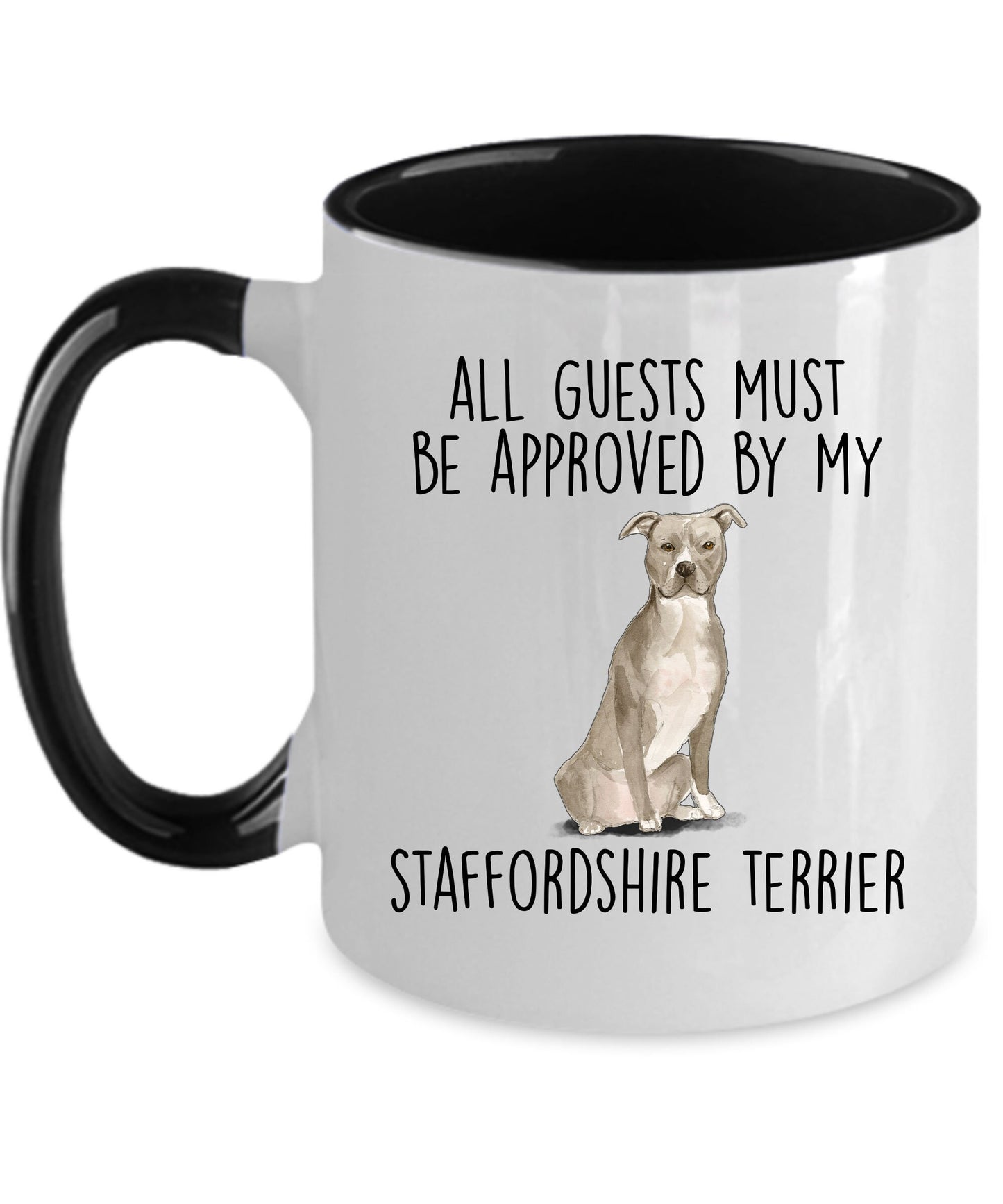 American Staffordshire Terrier - Pit Bull - Funny ceramic coffee mug - All guests must be approved by the Staffordshire Terrier - Mallard Moon Gift Shop