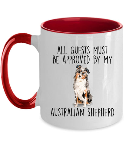 Australian Shepherd dog funny ceramic coffee mug - All guests must be approved by the Australian Shepherd - can be customized - Mallard Moon Gift Shop