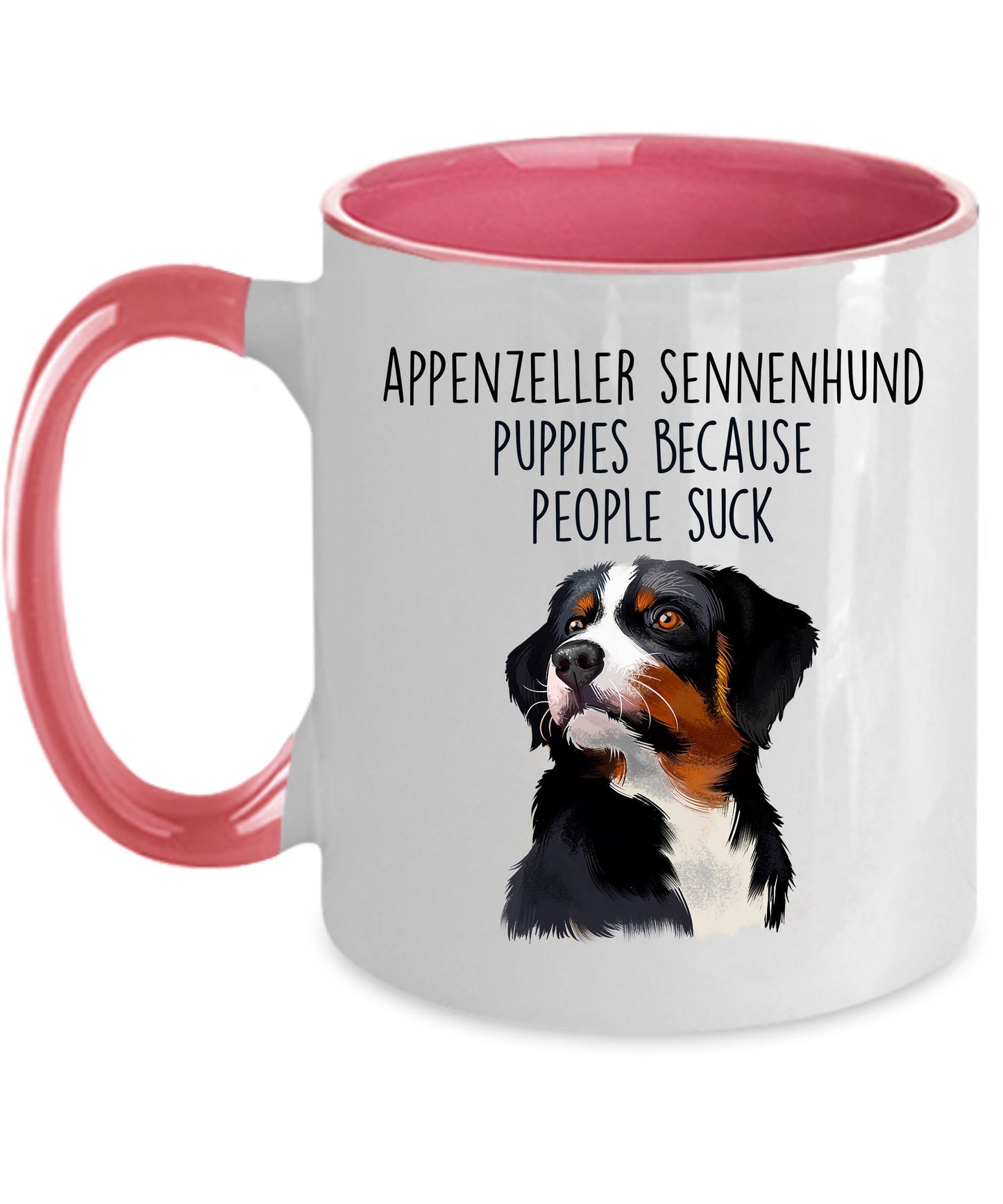 Appenzeller Sennenhund Puppies Because People Suck Funny Coffee Mug - Mallard Moon Gift Shop