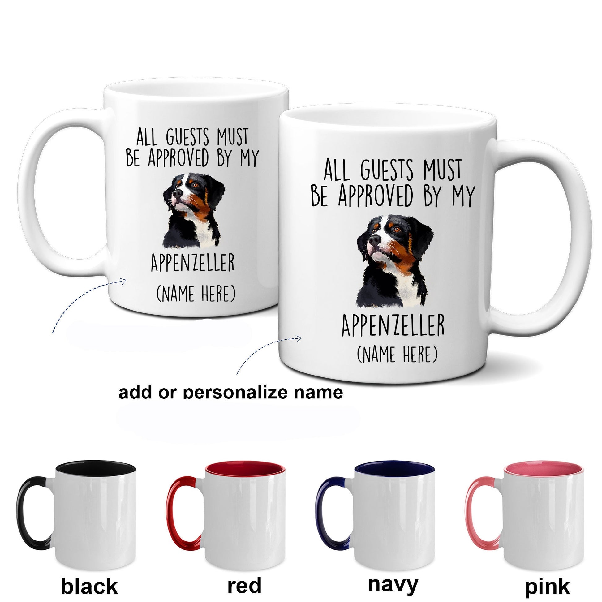 Funny Appenzeller Sennenhund -Guests Must Be Approved Coffee Mug - Mallard Moon Gift Shop