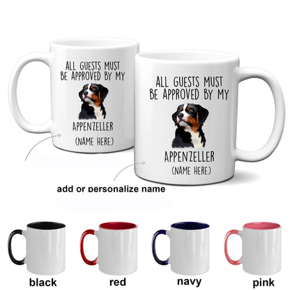 Funny Appenzeller Sennenhund -Guests Must Be Approved Coffee Mug - Mallard Moon Gift Shop