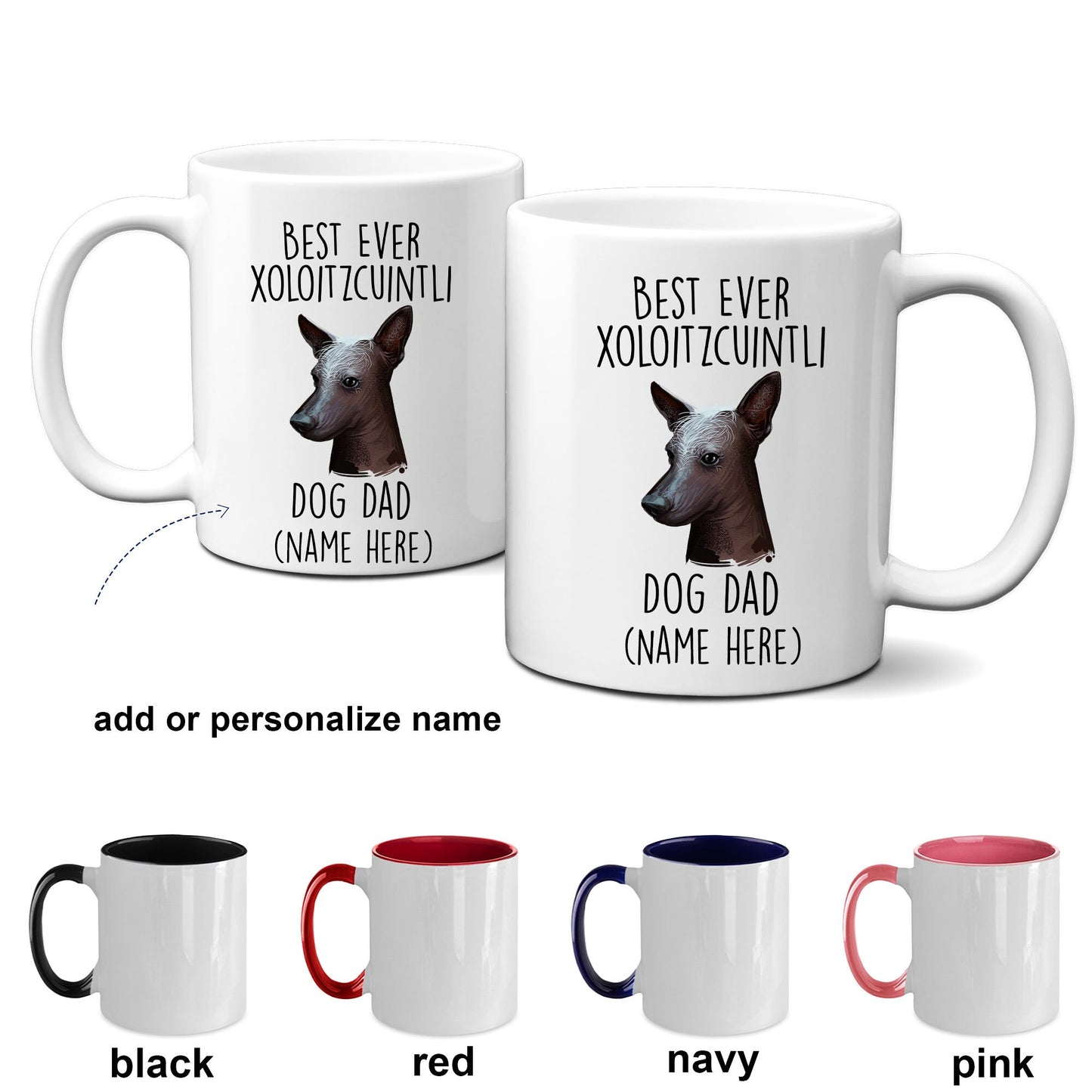 Best Ever Xoloitzcuintli Dog Dad Custom Ceramic Coffee Mug - Mallard Moon Gift Shop