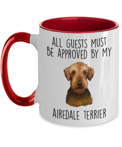 Funny Dog custom ceramic coffee mug - All Guests Must be Approved by my Airedale Terrier - Mallard Moon Gift Shop