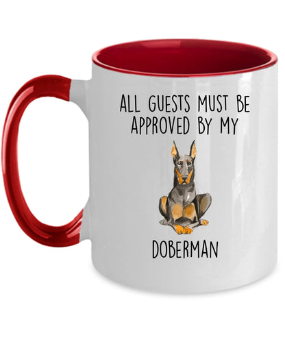 Doberman Pinscher Funny dog ceramic coffee mug All Guests Must be Approved by my Doberman personalized custom photo cup - Mallard Moon Gift Shop