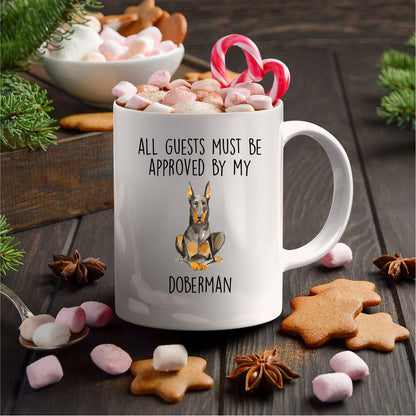 Doberman Pinscher Funny dog ceramic coffee mug All Guests Must be Approved by my Doberman personalized custom photo cup - Mallard Moon Gift Shop