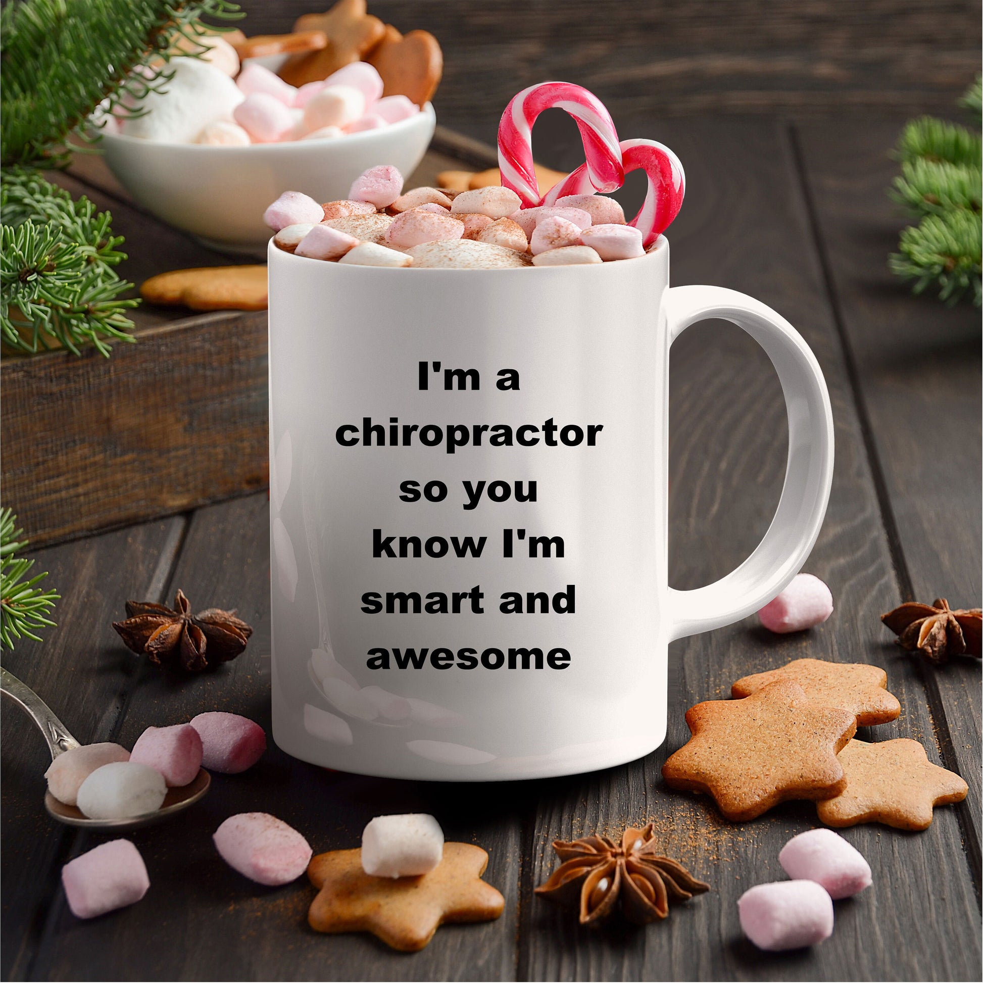 Chiropractor custom ceramic coffee mug - I'm a chiropractor so you know I'm smart and awesome - Mallard Moon Gift Shop