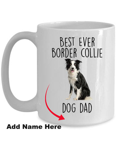 Best Ever Border Collie Dog Dad Custom Ceramic Coffee Mug - Mallard Moon Gift Shop