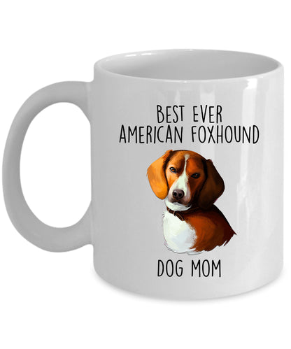Best Ever American Foxhound Dog Mom Custom Ceramic Coffee Mug - Mallard Moon Gift Shop