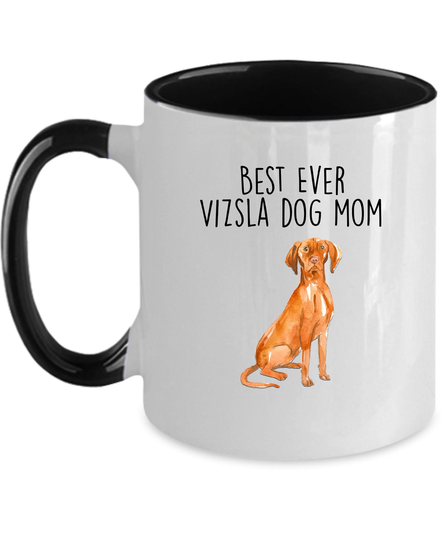 Best Ever Vizsla Dog Mom Custom Ceramic Coffee Mug - Mallard Moon Gift Shop