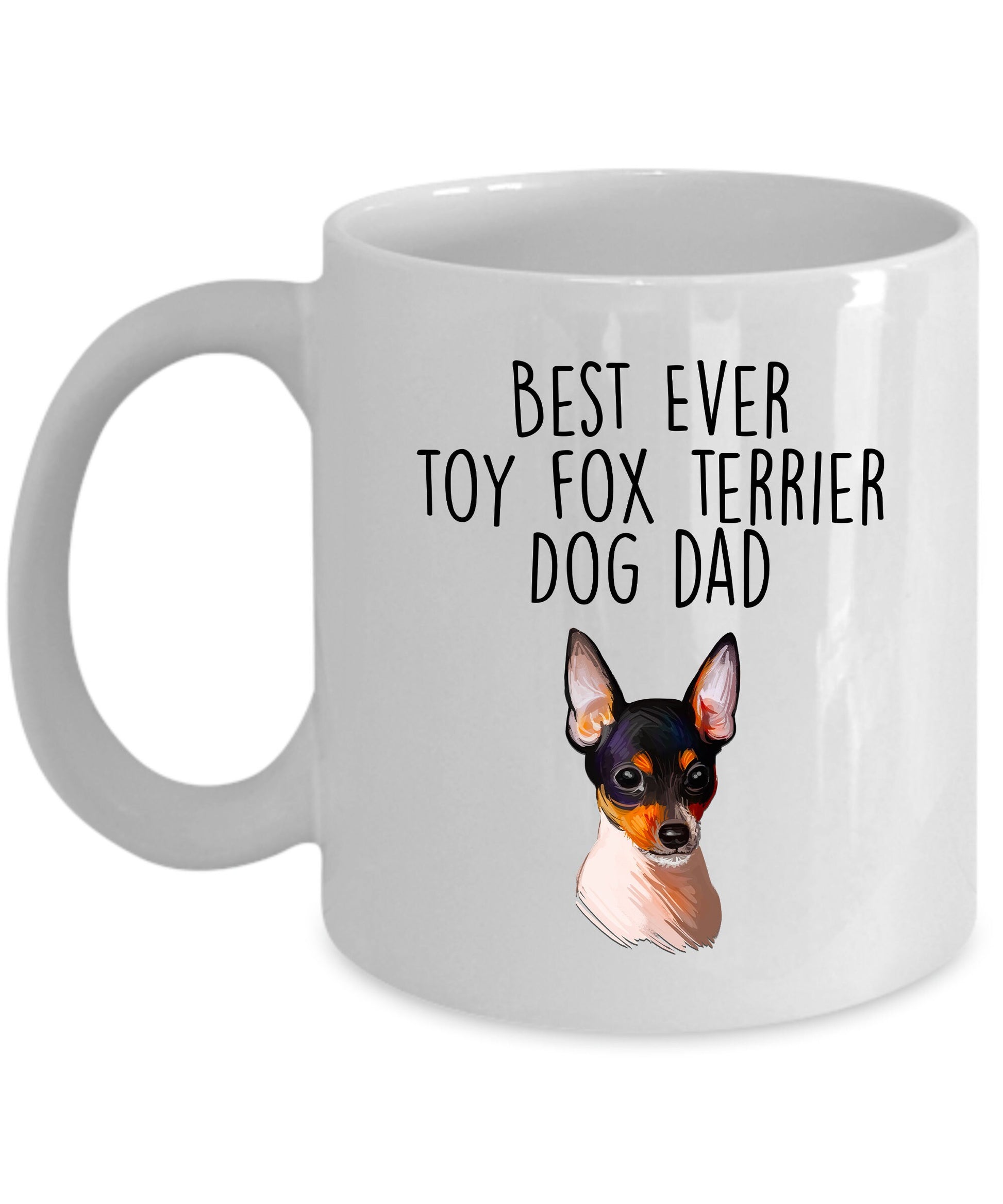 Best Ever Toy Fox Terrier Dog Dad Custom Ceramic Coffee Mug - Mallard Moon Gift Shop
