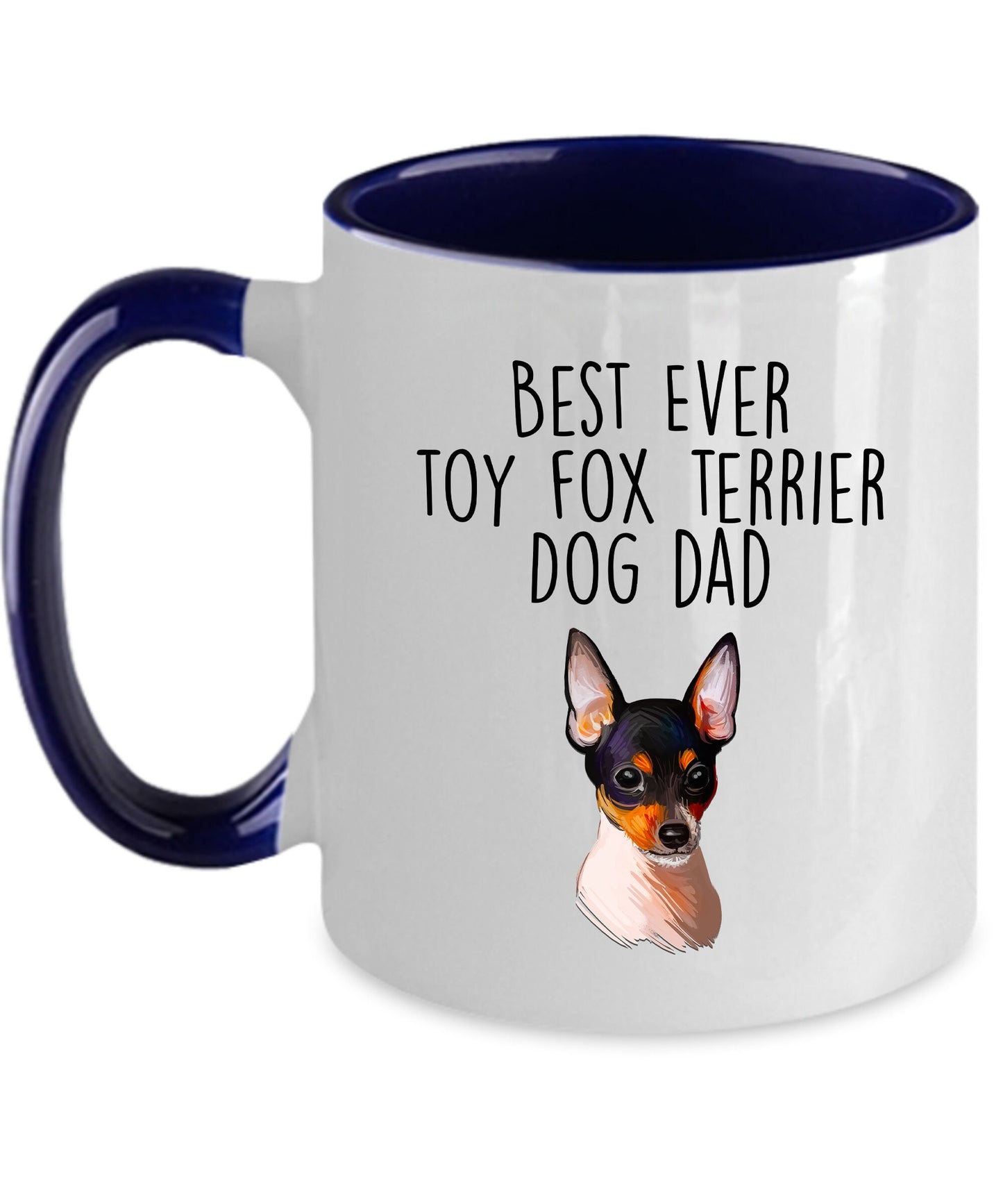 Best Ever Toy Fox Terrier Dog Dad Custom Ceramic Coffee Mug - Mallard Moon Gift Shop