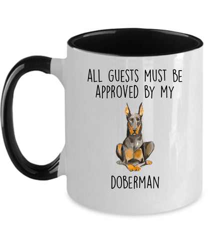 Doberman Pinscher Funny dog ceramic coffee mug All Guests Must be Approved by my Doberman personalized custom photo cup - Mallard Moon Gift Shop