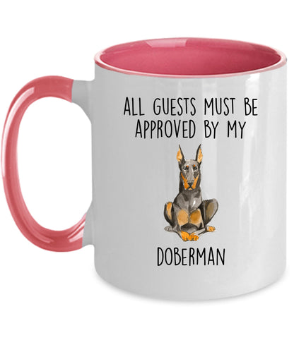 Doberman Pinscher Funny dog ceramic coffee mug All Guests Must be Approved by my Doberman personalized custom photo cup - Mallard Moon Gift Shop