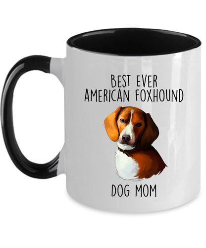 Best Ever American Foxhound Dog Mom Custom Ceramic Coffee Mug - Mallard Moon Gift Shop