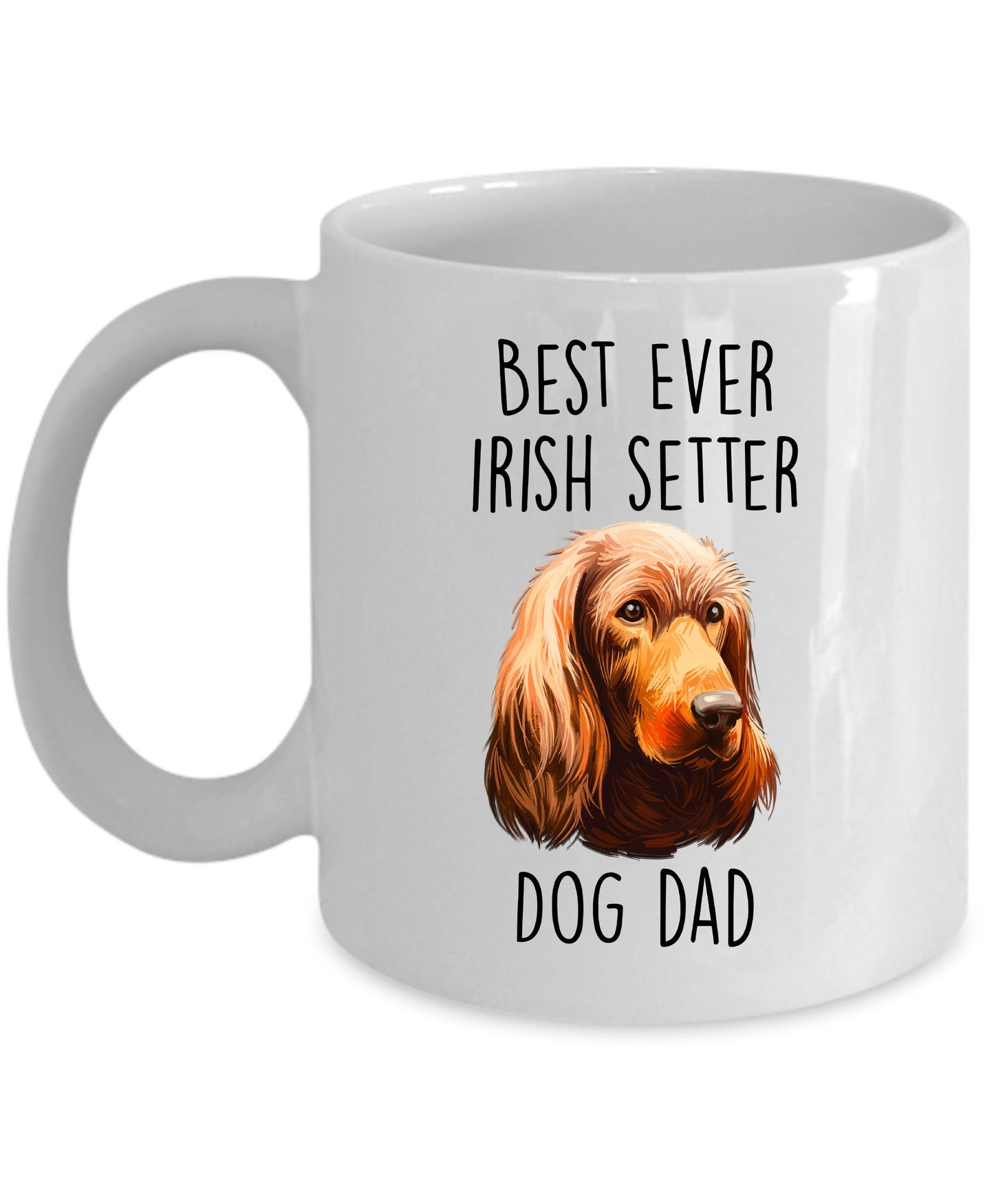 Best Ever Irish Setter Dog Dad Custom Ceramic Coffee Mug - Mallard Moon Gift Shop