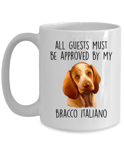 Bracco Italiano Dog Custom Coffee Mug - Guests Must Be Approved - Mallard Moon Gift Shop