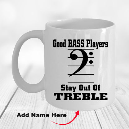 Funny Bass Player  - Stay Out Of Treble Custom Ceramic Coffee Mug - Mallard Moon Gift Shop
