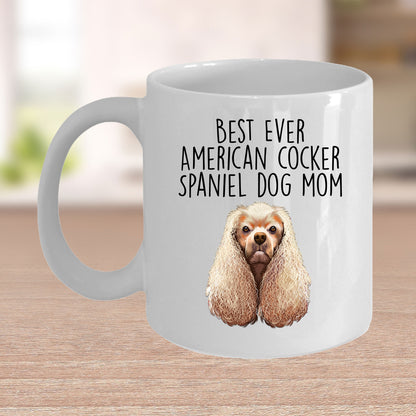 American Cocker Spaniel Best Dog Mom Ever Custom Ceramic Coffee Mug White Two-tone Birthday Mother's Day Gift for Women - Mallard Moon Gift Shop