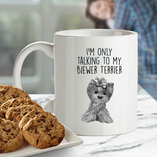 Funny Biewer Terrier Ceramic Coffee Mug I'm Only Talking to my Biewer Terrier Dog - Mallard Moon Gift Shop