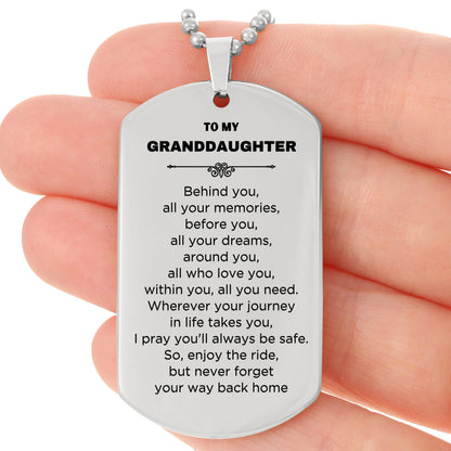 Inspirational Granddaughter Engraved Silver Dog Tag Necklace - Behind you, all your Memories, Before you, all your Dreams - Birthday, Christmas Holiday Gifts - Mallard Moon Gift Shop