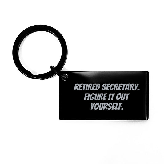 Funny Secretary Gifts from Men to Women Keychain, Retired Secretary Quote, Unique Christmas Unique Gift Idea - Image 1