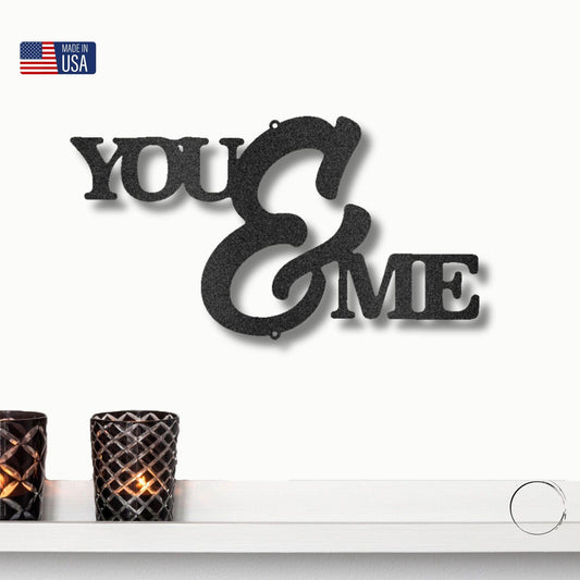 You and Me Script Indoor Outdoor Steel Wall Sign - Mallard Moon Gift Shop