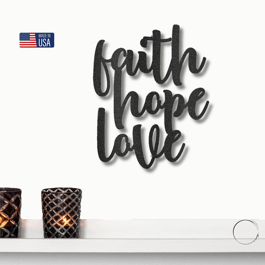 Faith Hope Love Script Indoor Outdoor Steel Wall Sign - Mallard Moon Gift Shop