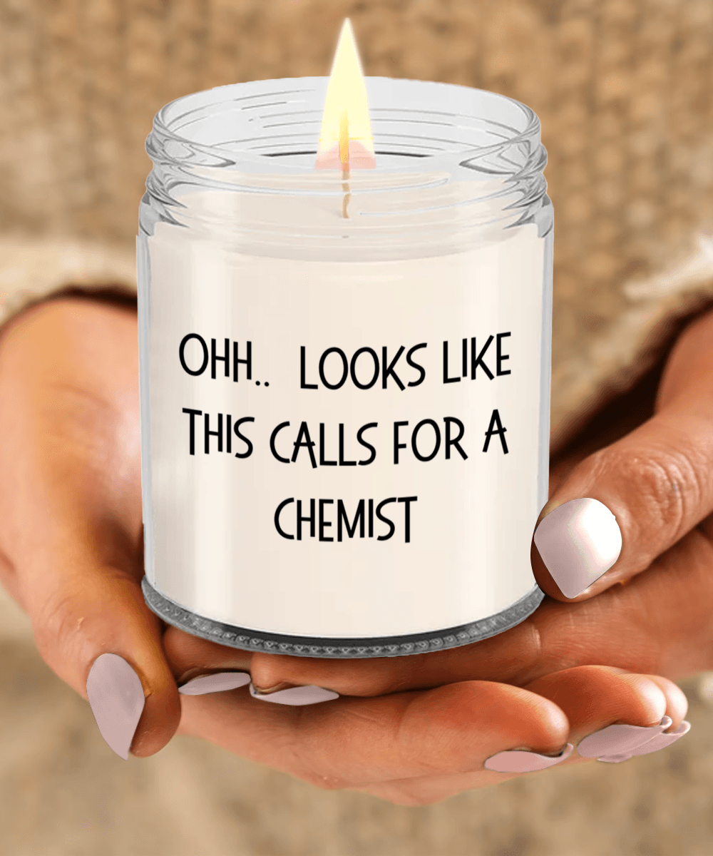 Chemist Gifts - OHH - Looks Like This Calls for a Chemist Office Humor Scented Soy Candle - Mallard Moon Gift Shop