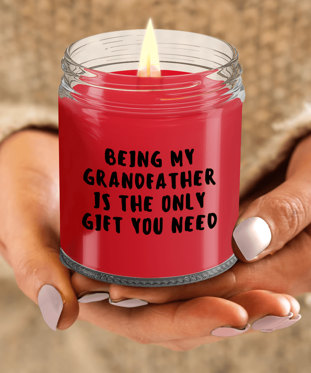 Grandfather Gift Ideas - Being My Grandfather is The Only Gift You Need Scented Soy Candle - Mallard Moon Gift Shop