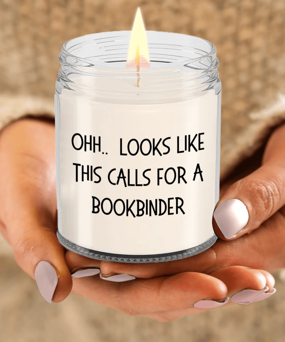 Bookbinder Gifts - OHH - Looks Like This Calls for a Bookbinder Office Humor Scented Soy Candle - Mallard Moon Gift Shop
