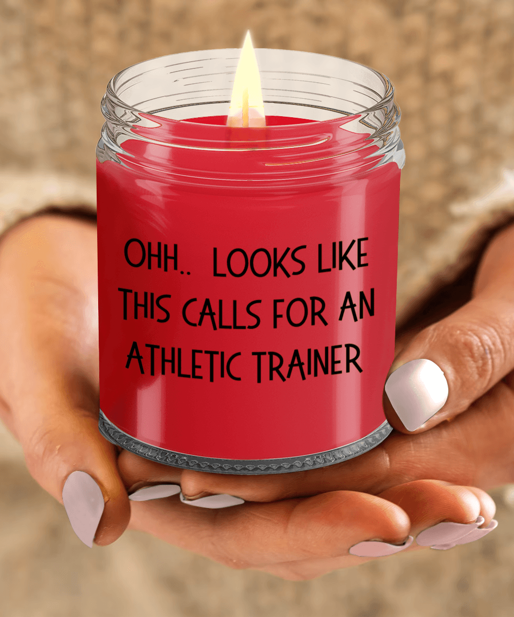 Athletic Trainer Gifts - OHH - Looks Like This Calls for an Athletic Trainer Office Humor Scented Soy Candle - Mallard Moon Gift Shop