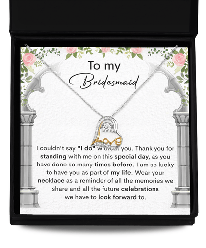 Bridesmaid Gift Thank You for Standing With Me On My Wedding Day Love Dancing Heart Pendant Necklace - Mallard Moon Gift Shop