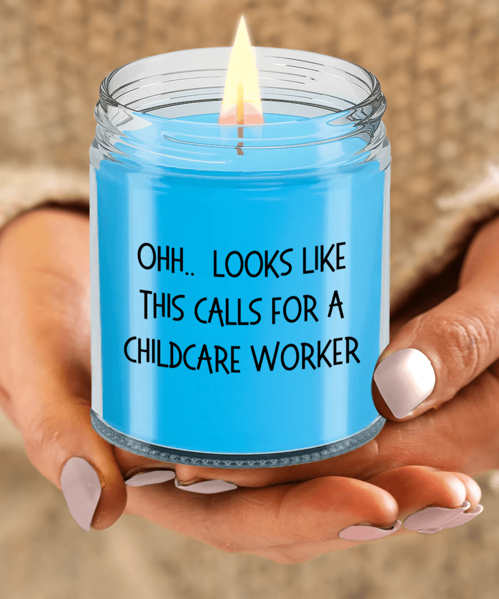 Childcare Worker Gifts - OHH - Looks Like This Calls for a Childcare Worker Office Humor Scented Soy Candle - Mallard Moon Gift Shop