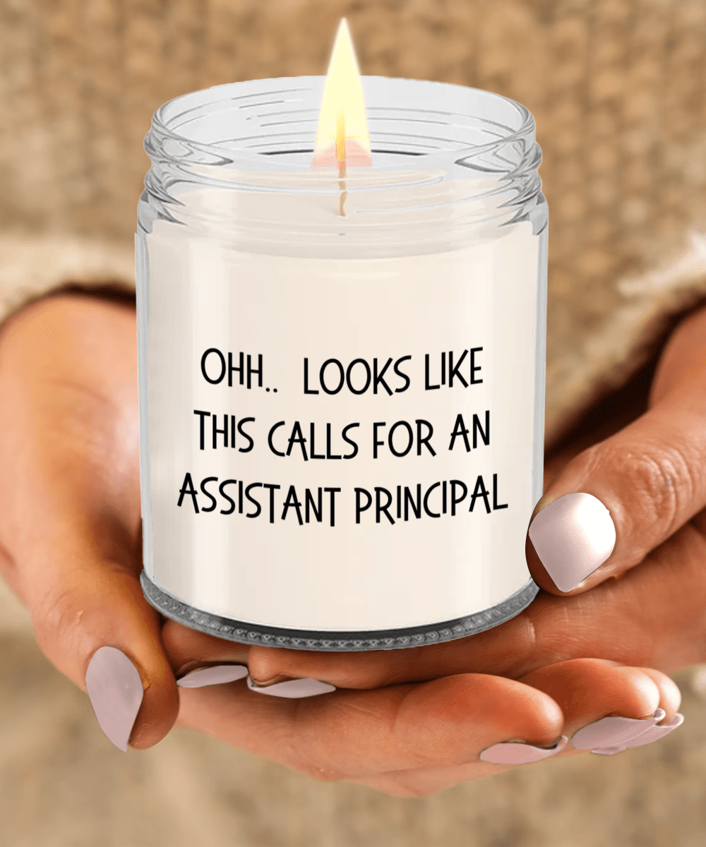 Assistant Principal Gifts - OHH - Looks Like This Calls for an Assistant Principal Office Humor Scented Soy Candle - Mallard Moon Gift Shop