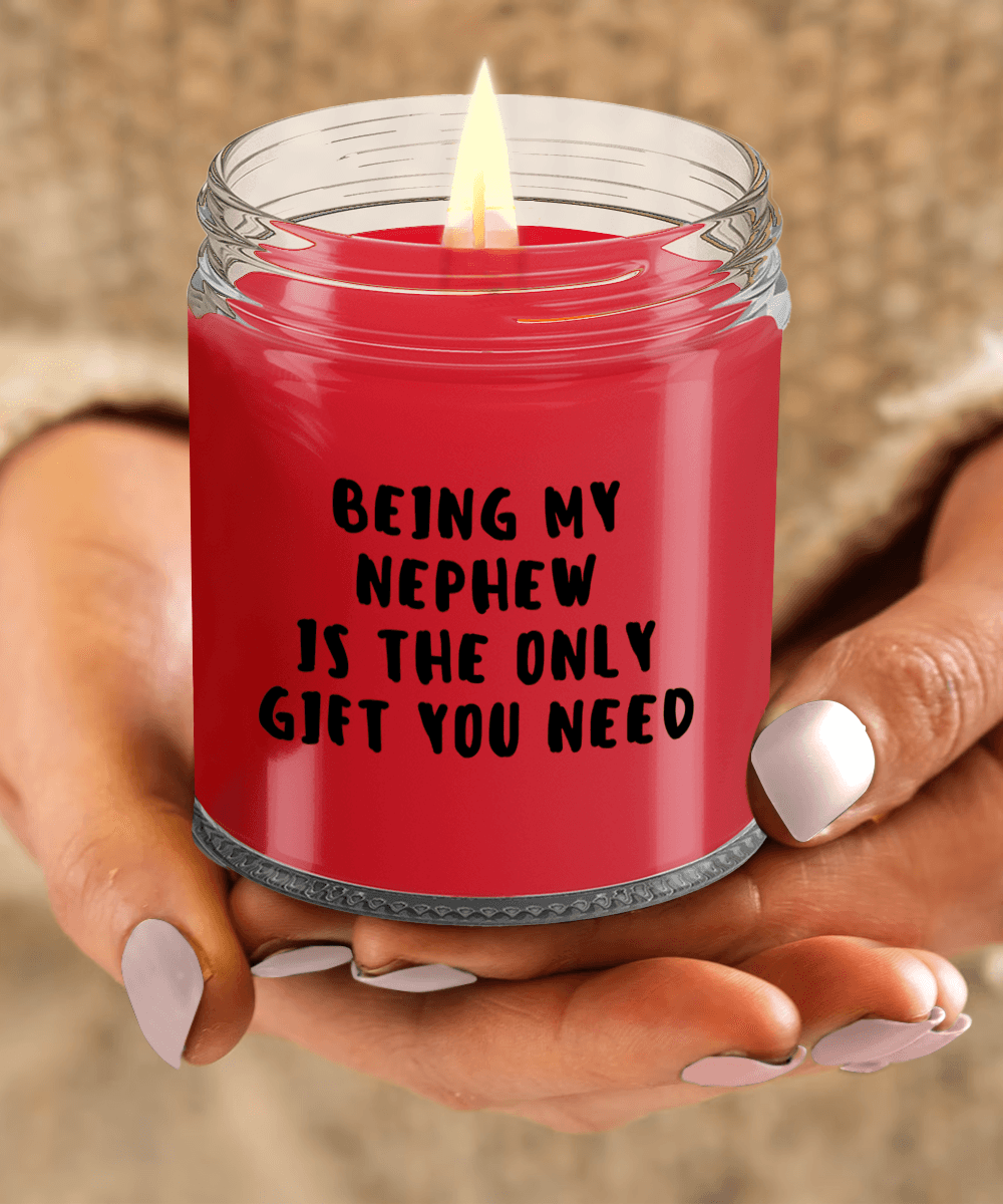Nephew Gift Ideas - Being My Nephew is The Only Gift You Need Scented Soy Candle - Mallard Moon Gift Shop